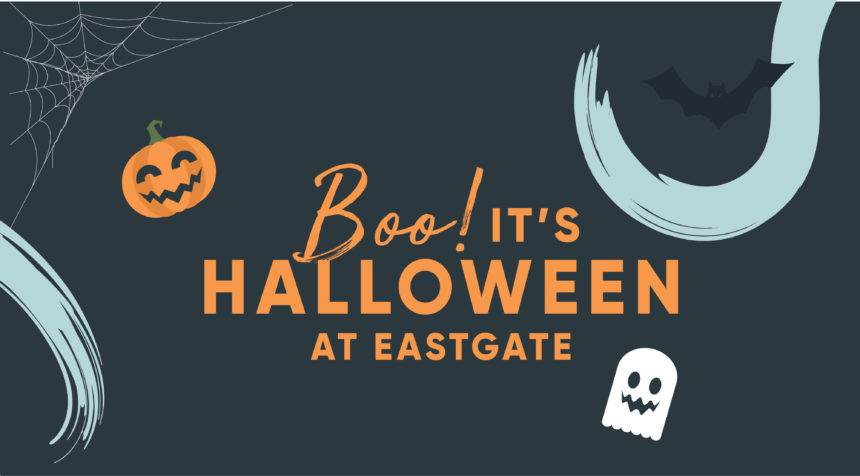 BOO!  Come trick or treat at Eastgate
