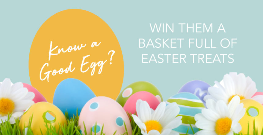 Celebrate your ‘Good Egg’
